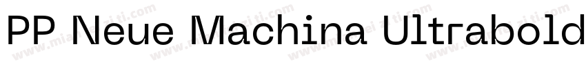 PP Neue Machina Ultrabold字体转换